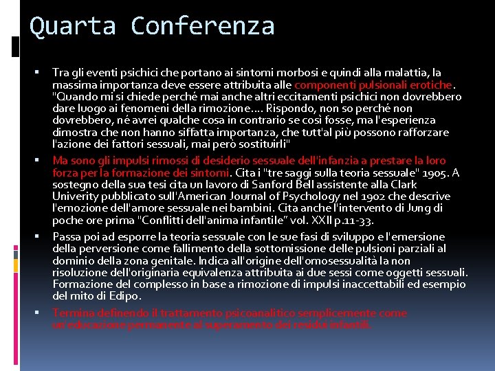 Quarta Conferenza Tra gli eventi psichici che portano ai sintomi morbosi e quindi alla