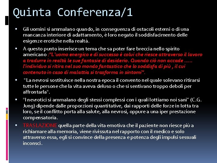 Quinta Conferenza/1 Gli uomini si ammalano quando, in conseguenza di ostacoli esterni o di