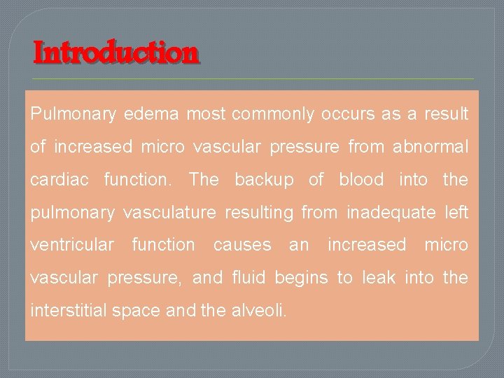 Introduction Pulmonary edema most commonly occurs as a result of increased micro vascular pressure