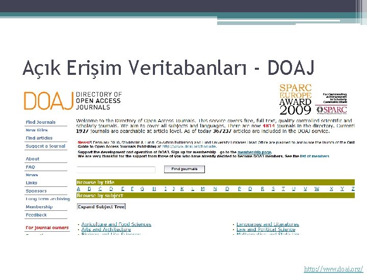 Açık Erişim Veritabanları - DOAJ http: //www. doaj. org/ 