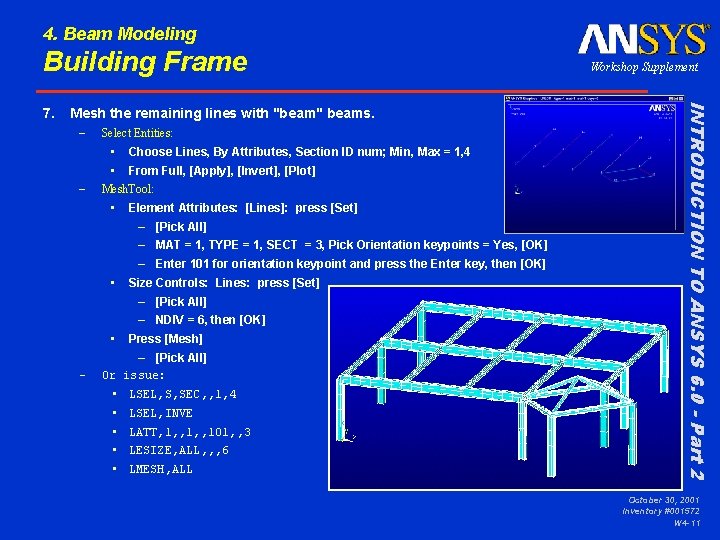 4. Beam Modeling Building Frame Mesh the remaining lines with "beam" beams. – Select