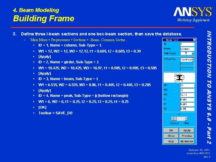 4. Beam Modeling Building Frame Define three I-beam sections and one box-beam section, then