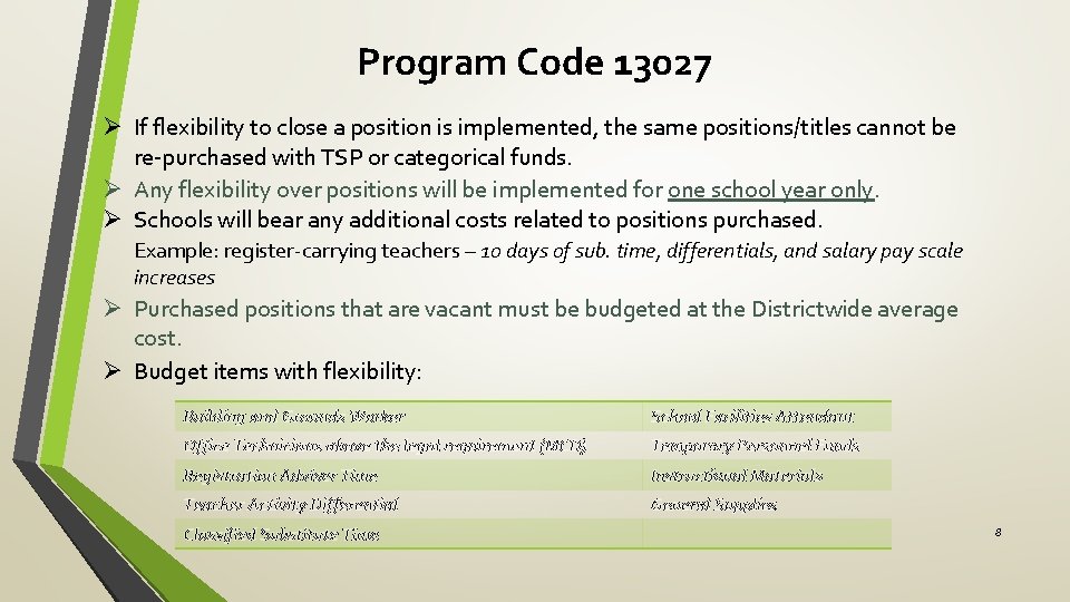 Program Code 13027 Ø If flexibility to close a position is implemented, the same