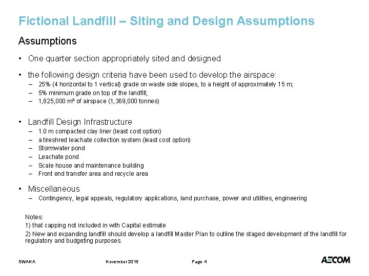 Fictional Landfill – Siting and Design Assumptions • One quarter section appropriately sited and