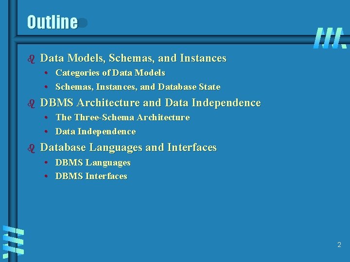 Outline b Data Models, Schemas, and Instances • Categories of Data Models • Schemas,
