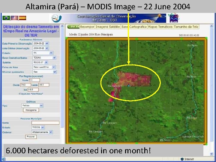Altamira (Pará) – MODIS Image – 22 June 2004 6. 000 hectares deforested in