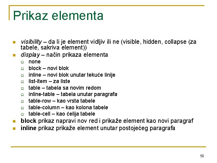 Prikaz elementa n n visibility – da li je element vidljiv ili ne (visible,