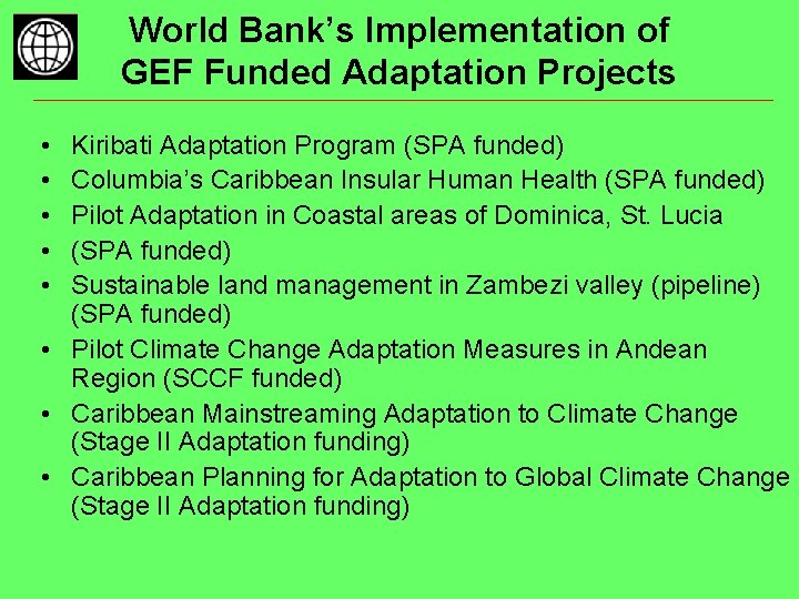 World Bank’s Implementation of GEF Funded Adaptation Projects • • • Kiribati Adaptation Program