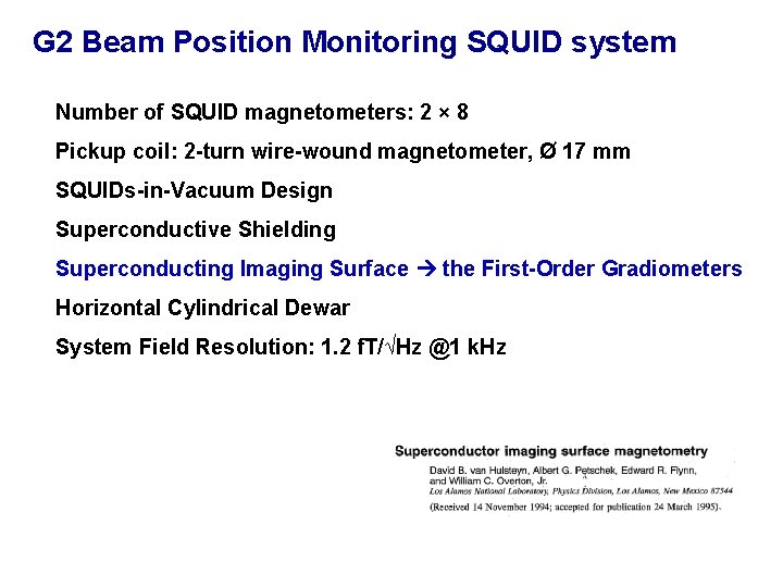 G 2 Beam Position Monitoring SQUID system Number of SQUID magnetometers: 2 × 8