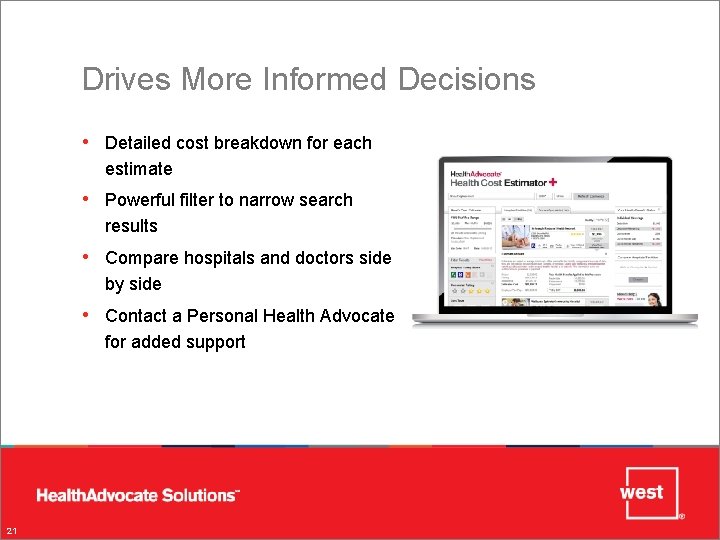 Drives More Informed Decisions • Detailed cost breakdown for each estimate • Powerful filter