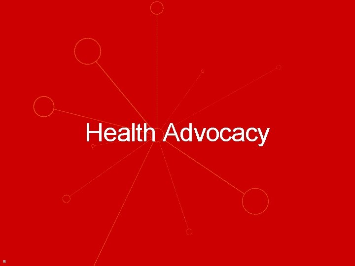 Health Advocacy 8 