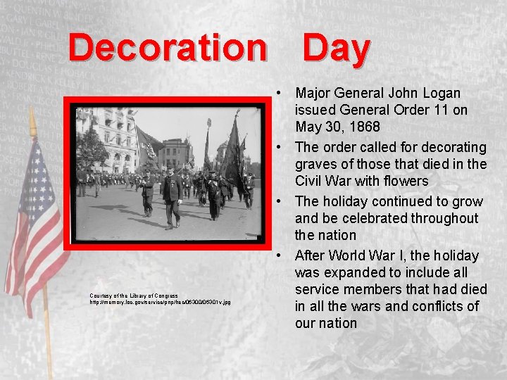 Decoration Day Courtesy of the Library of Congress http: //memory. loc. gov/service/pnp/hec/06300/06301 v. jpg