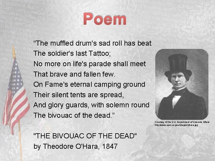 Poem “The muffled drum's sad roll has beat The soldier's last Tattoo; No more