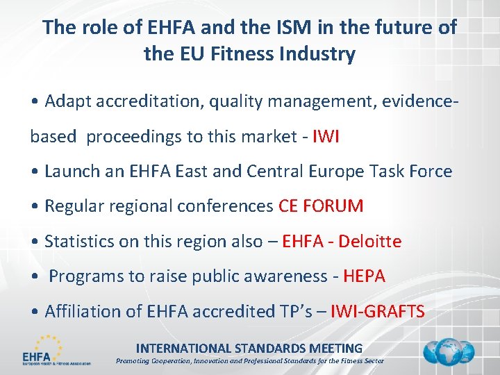 The role of EHFA and the ISM in the future of the EU Fitness