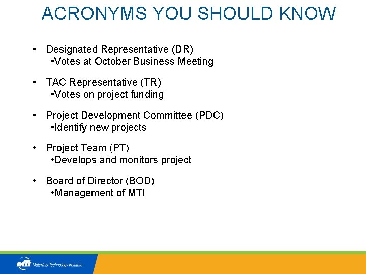 ACRONYMS YOU SHOULD KNOW • Designated Representative (DR) • Votes at October Business Meeting