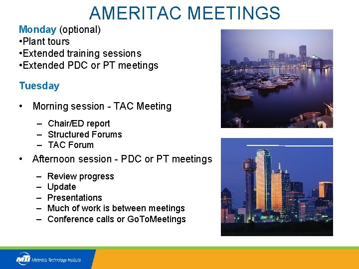 AMERITAC MEETINGS Monday (optional) • Plant tours • Extended training sessions • Extended PDC