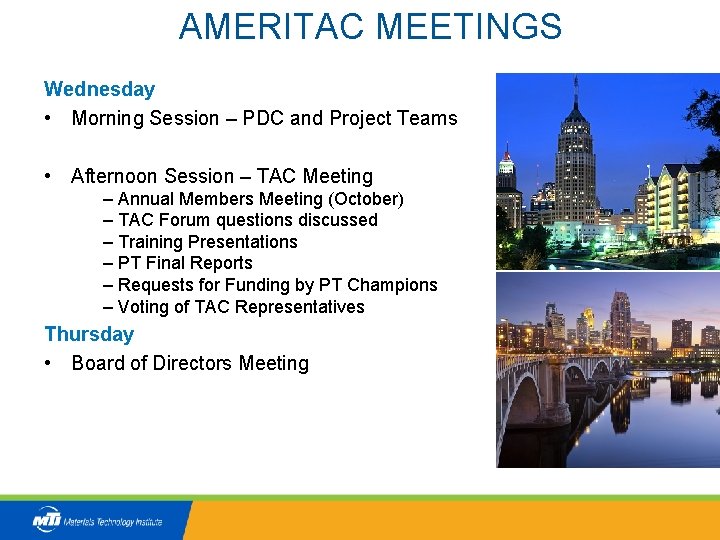 AMERITAC MEETINGS Wednesday • Morning Session – PDC and Project Teams • Afternoon Session