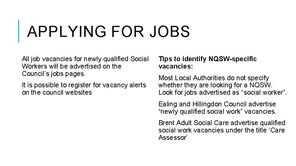 APPLYING FOR JOBS All job vacancies for newly qualified Social Tips to identify NQSW-specific