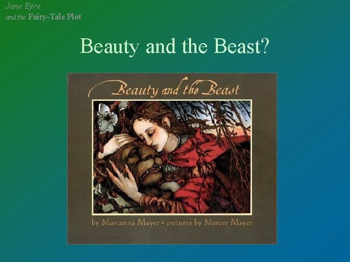 Jane Eyre and the Fairy-Tale Plot Beauty and the Beast? 