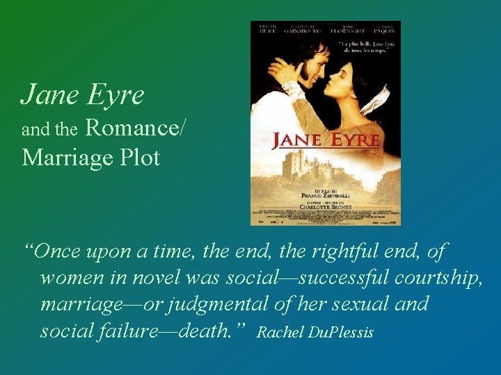 Jane Eyre Romance/ Marriage Plot and the “Once upon a time, the end, the