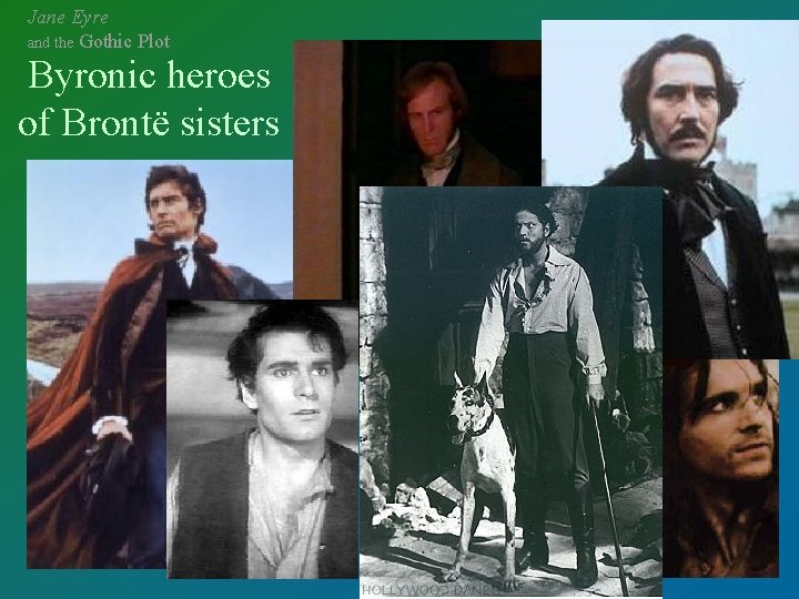 Jane Eyre and the Gothic Plot Byronic heroes of Brontë sisters 