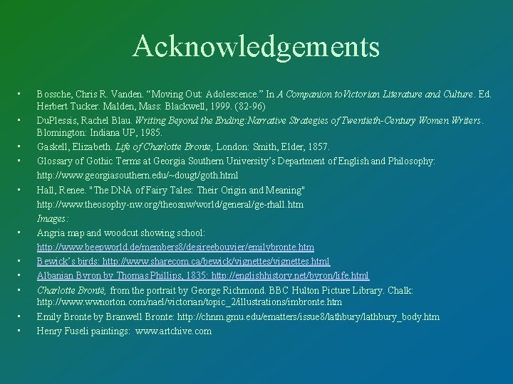 Acknowledgements • • • Bossche, Chris R. Vanden. “Moving Out: Adolescence. ” In A