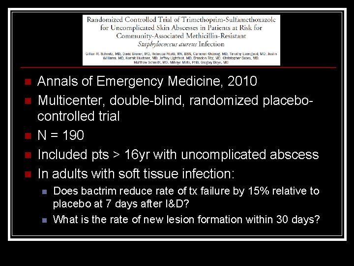 n n n Annals of Emergency Medicine, 2010 Multicenter, double-blind, randomized placebocontrolled trial N