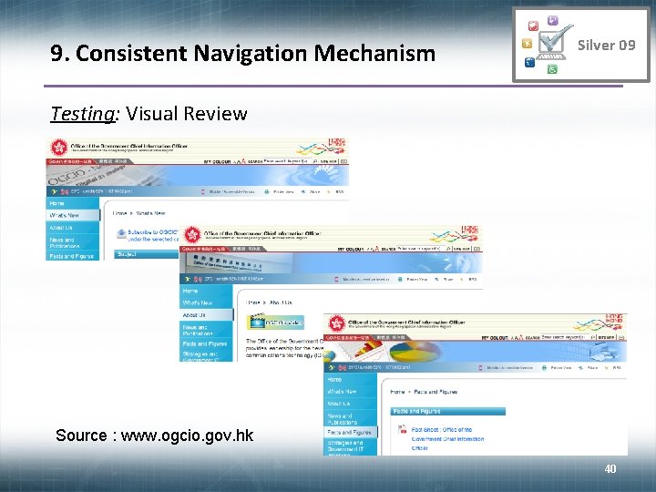 9. Consistent Navigation Mechanism Silver 09 Testing: Visual Review Source : www. ogcio. gov.
