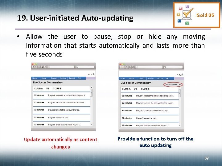 19. User-initiated Auto-updating Gold 05 • Allow the user to pause, stop or hide