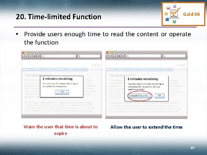 Gold 06 20. Time-limited Function • Provide users enough time to read the content