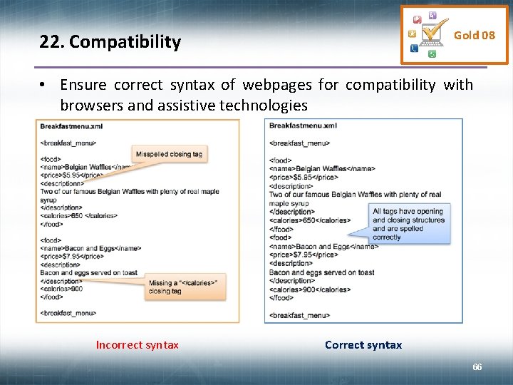 Gold 08 22. Compatibility • Ensure correct syntax of webpages for compatibility with browsers