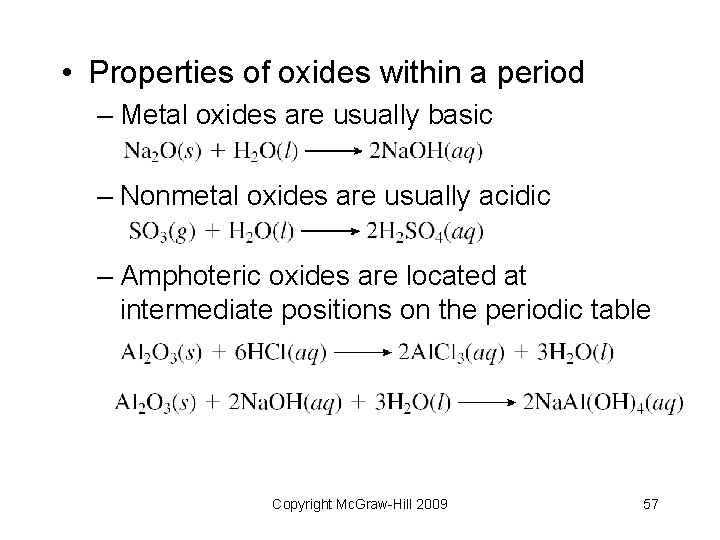  • Properties of oxides within a period – Metal oxides are usually basic