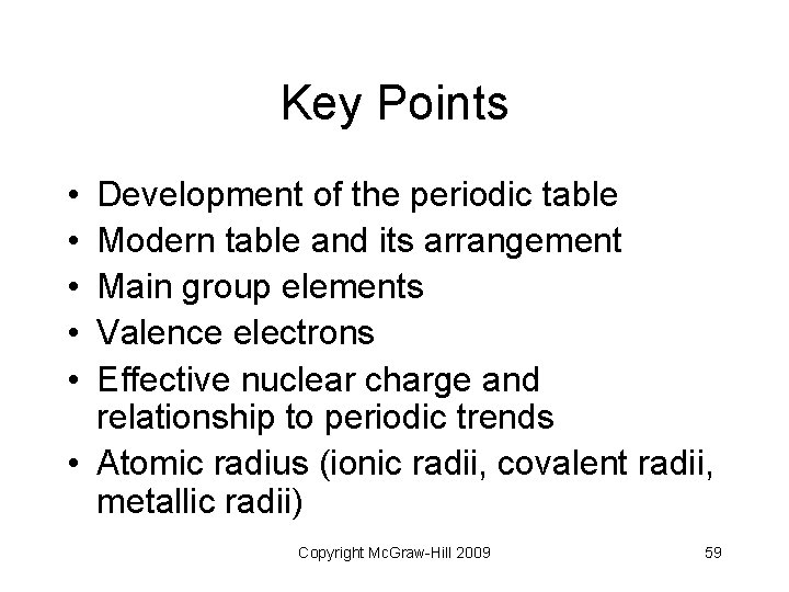 Key Points • • • Development of the periodic table Modern table and its