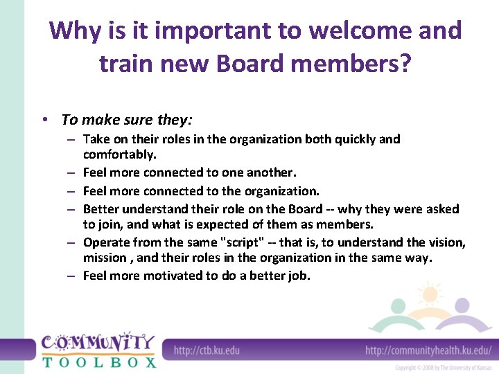 Why is it important to welcome and train new Board members? • To make