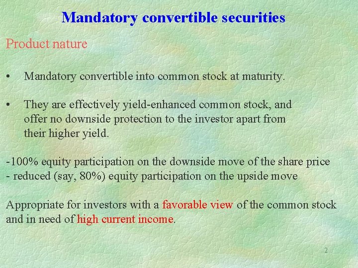 Part 6 Structured convertibles Mandatory convertibles with parallel