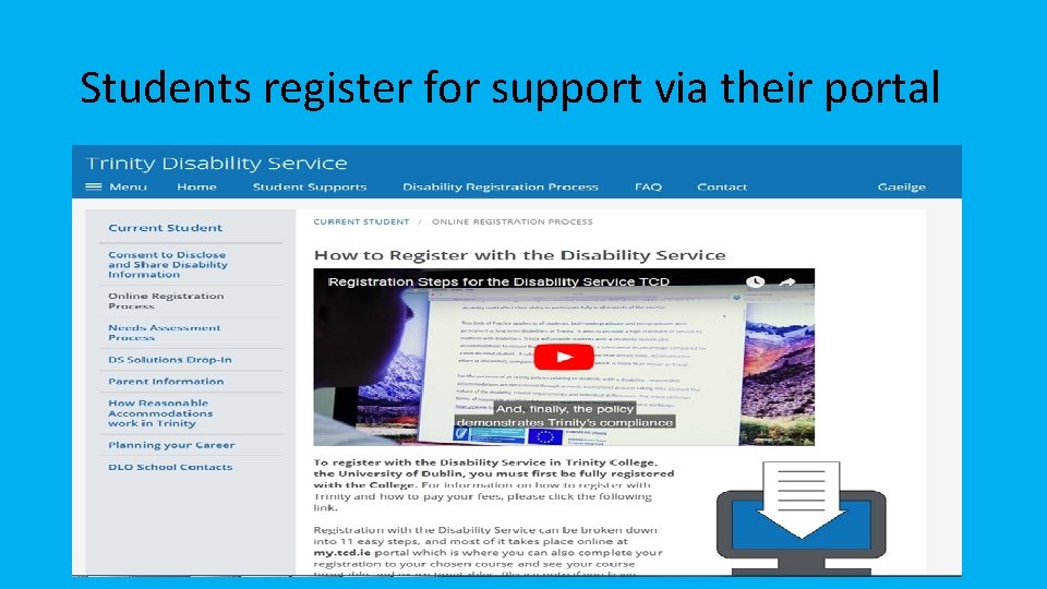 Students register for support via their portal 