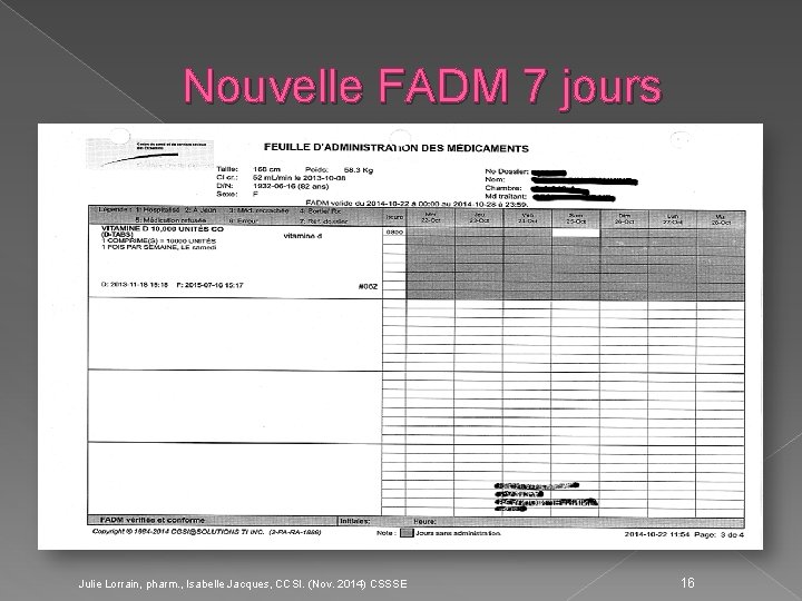 Nouvelle FADM 7 jours Julie Lorrain, pharm. , Isabelle Jacques, CCSI. (Nov. 2014) CSSSE