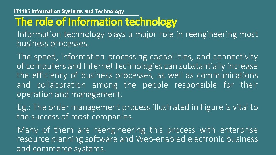 IT 1105 Information Systems and Technology The role of Information technology plays a major