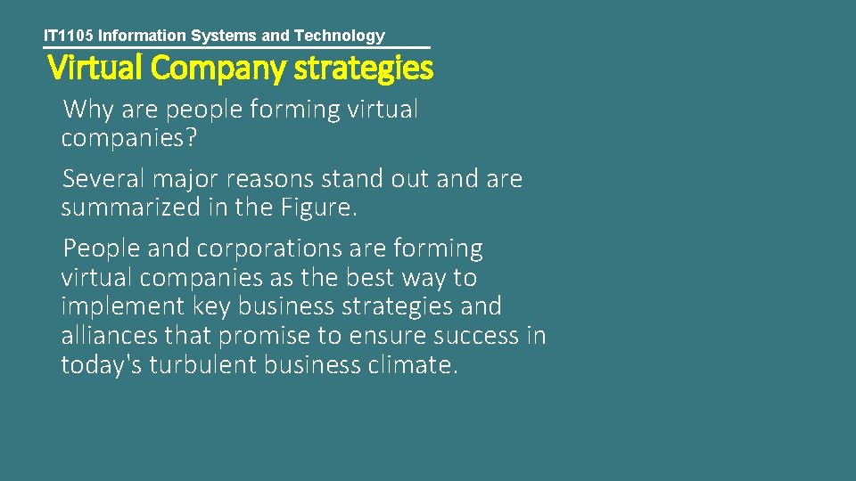 IT 1105 Information Systems and Technology Virtual Company strategies Why are people forming virtual