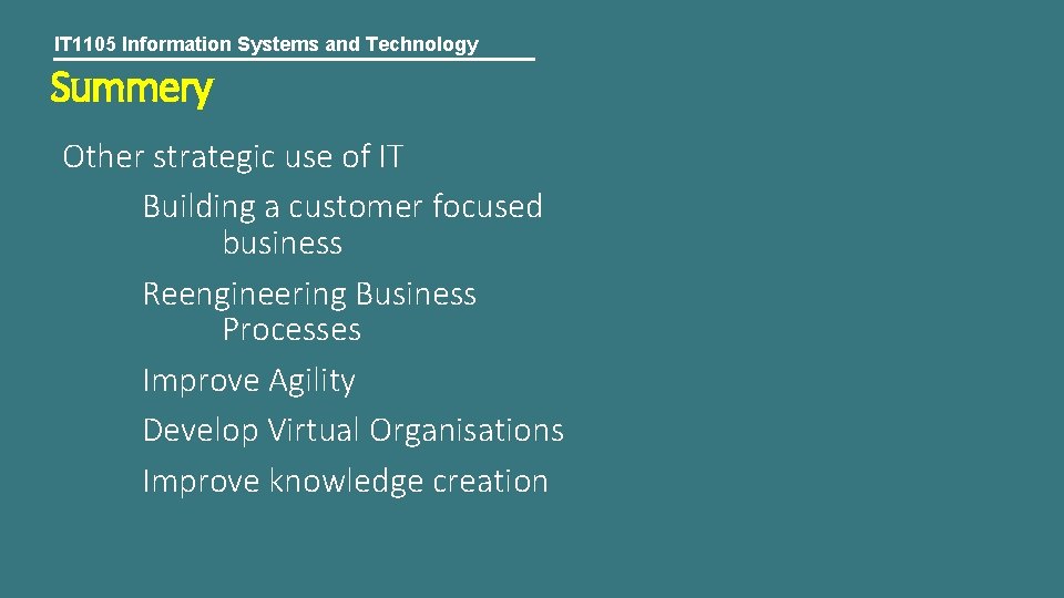 IT 1105 Information Systems and Technology Summery Other strategic use of IT Building a