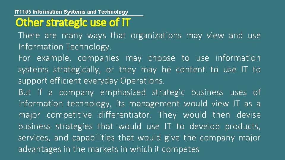 IT 1105 Information Systems and Technology Other strategic use of IT There are many