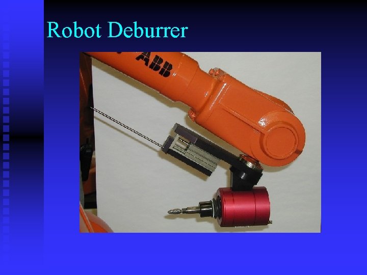 Robot Deburrer 