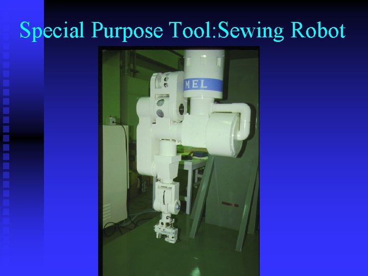 Special Purpose Tool: Sewing Robot 