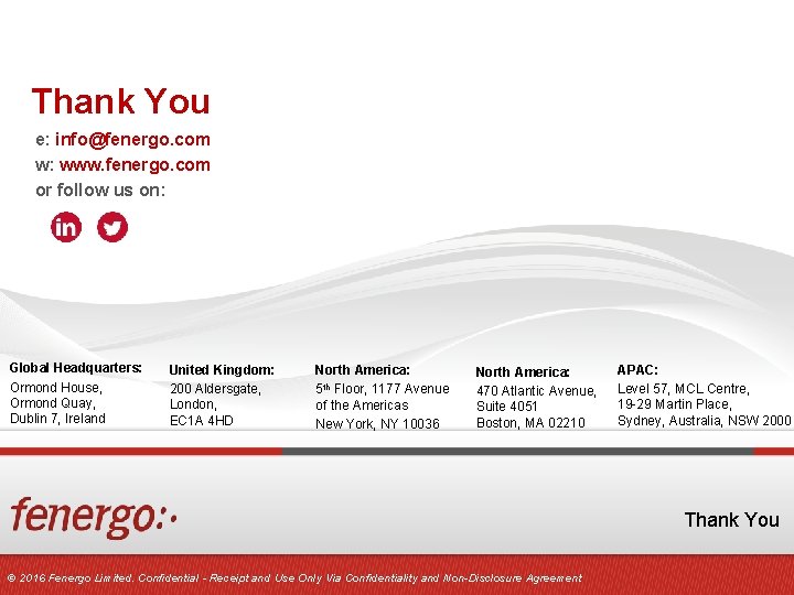 Thank You Visit Us on Stand #12 e: info@fenergo. com w: www. fenergo. com