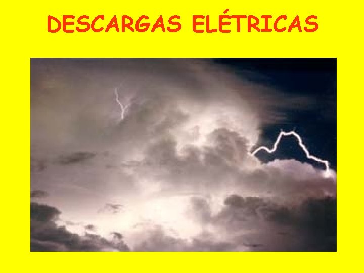 DESCARGAS ELÉTRICAS 