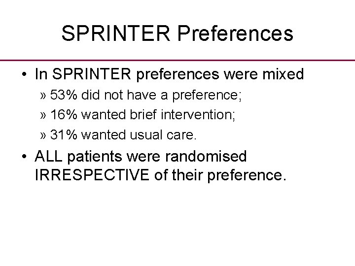 SPRINTER Preferences • In SPRINTER preferences were mixed » 53% did not have a