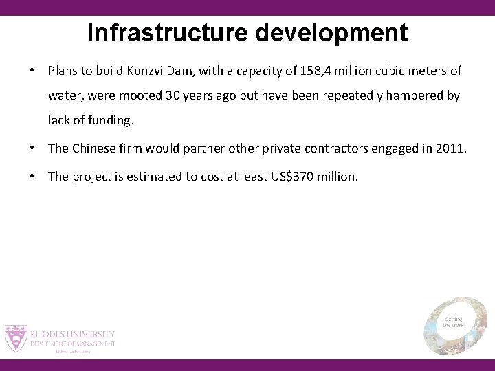 Infrastructure development • Plans to build Kunzvi Dam, with a capacity of 158, 4