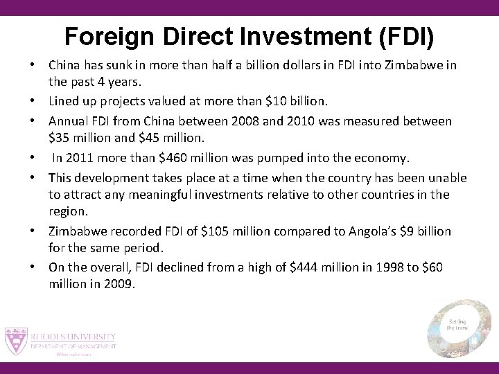 Foreign Direct Investment (FDI) • China has sunk in more than half a billion