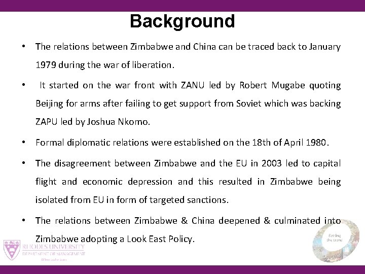 Background • The relations between Zimbabwe and China can be traced back to January