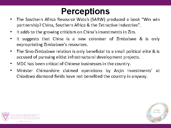 Perceptions • The Southern Africa Resource Watch (SARW) produced a book “Win win partnership?